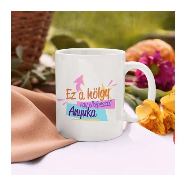 Elképesztő anyuka feliratú kerámia bögre