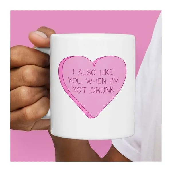 Like you when I'm not drunk feliratú kerámia bögre