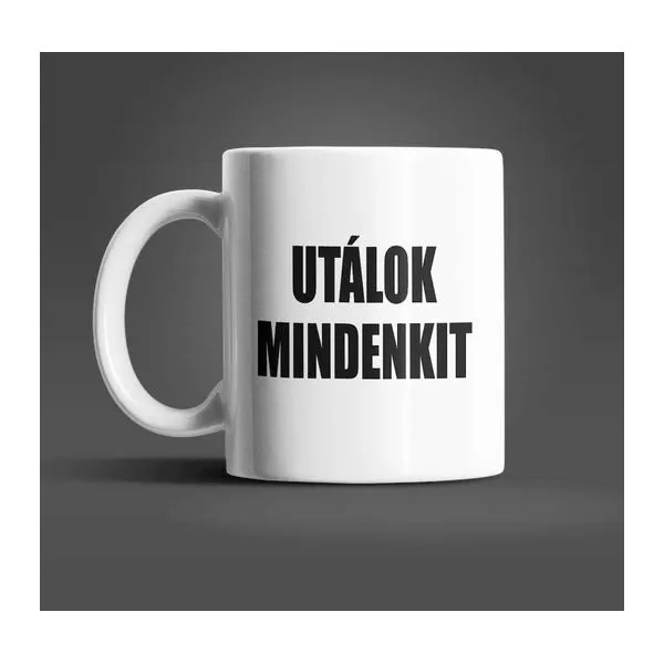 Fehér kerámia bögre Utálok Mindenkit felirattal