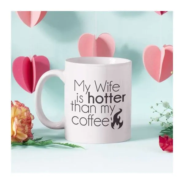Wife is hotter feliratú fehér kerámia bögre